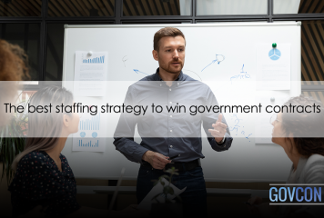 The best staffing strategy to win government contracts