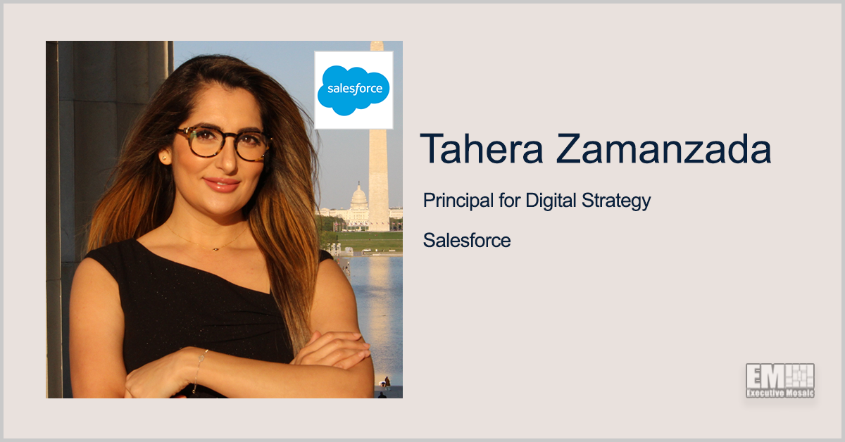Salesforce’s Tahera Zamanzada: Agencies Should Reconcile Processes, Tech to Hire, Retain Tech Talent