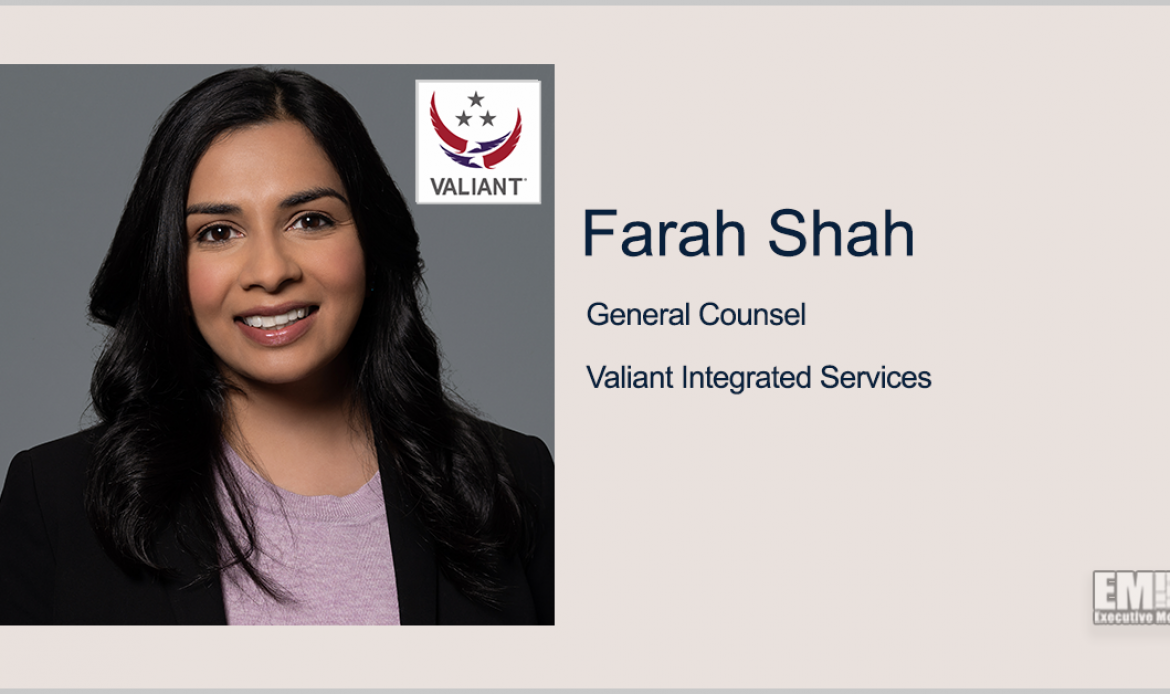 Executive Spotlight: Valiant General Counsel Farah Shah on Company Growth Initiatives & Federal Compliance Standards