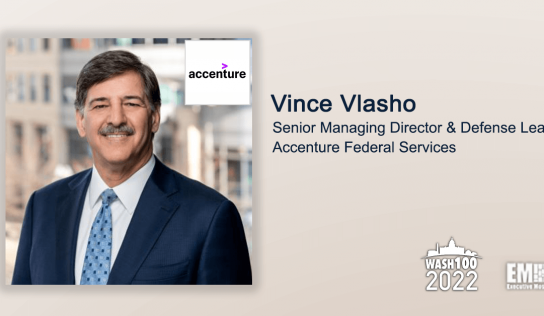 Accenture Federal Services’ Vince Vlasho Gets 1st Wash100 Recognition