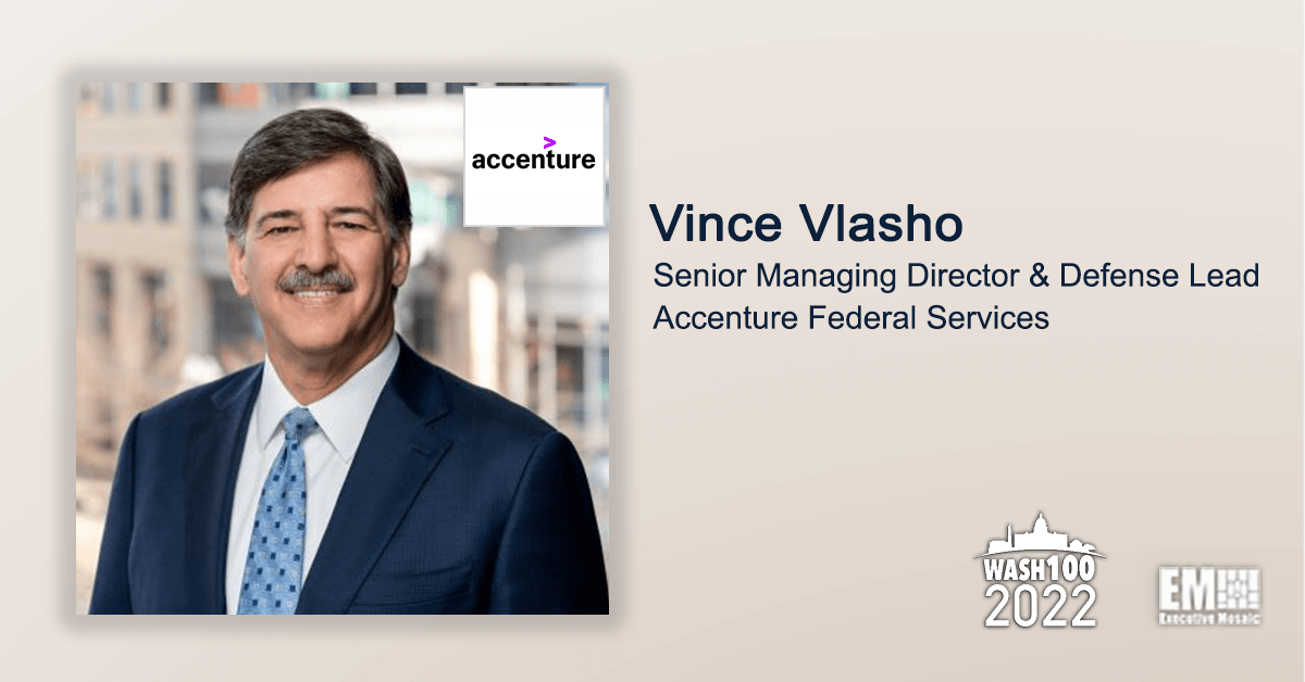 Accenture Federal Services’ Vince Vlasho Gets 1st Wash100 Recognition