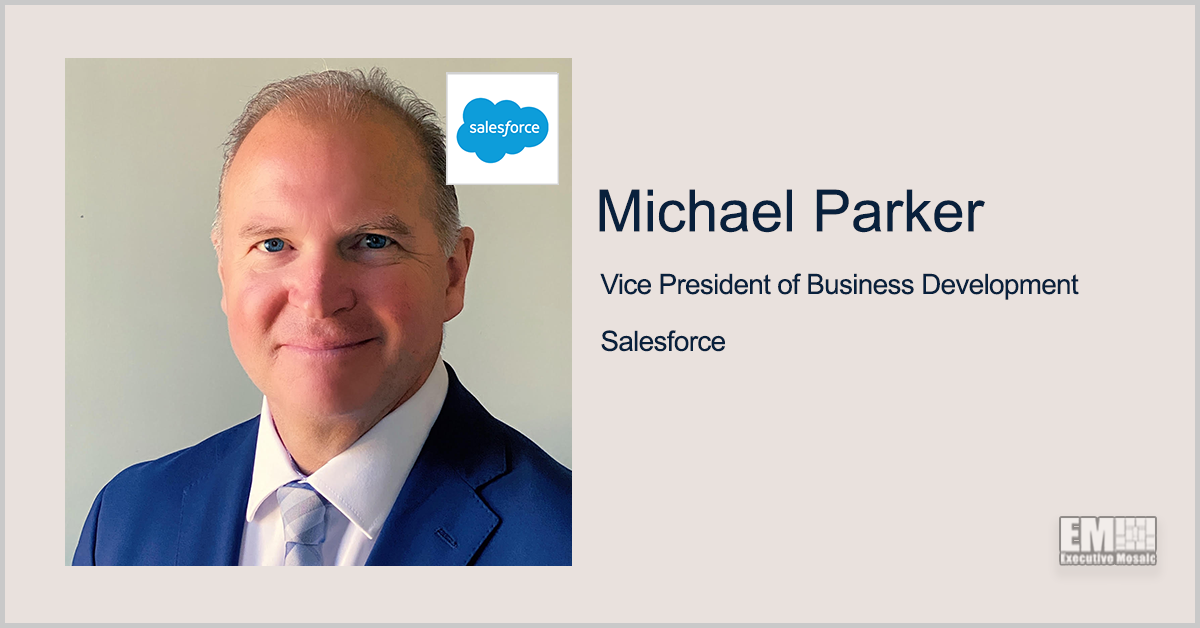 Executive Spotlight With Salesforce Business Development VP Michael Parker Highlights Company Initiatives, DOD’s IT Modernization Efforts