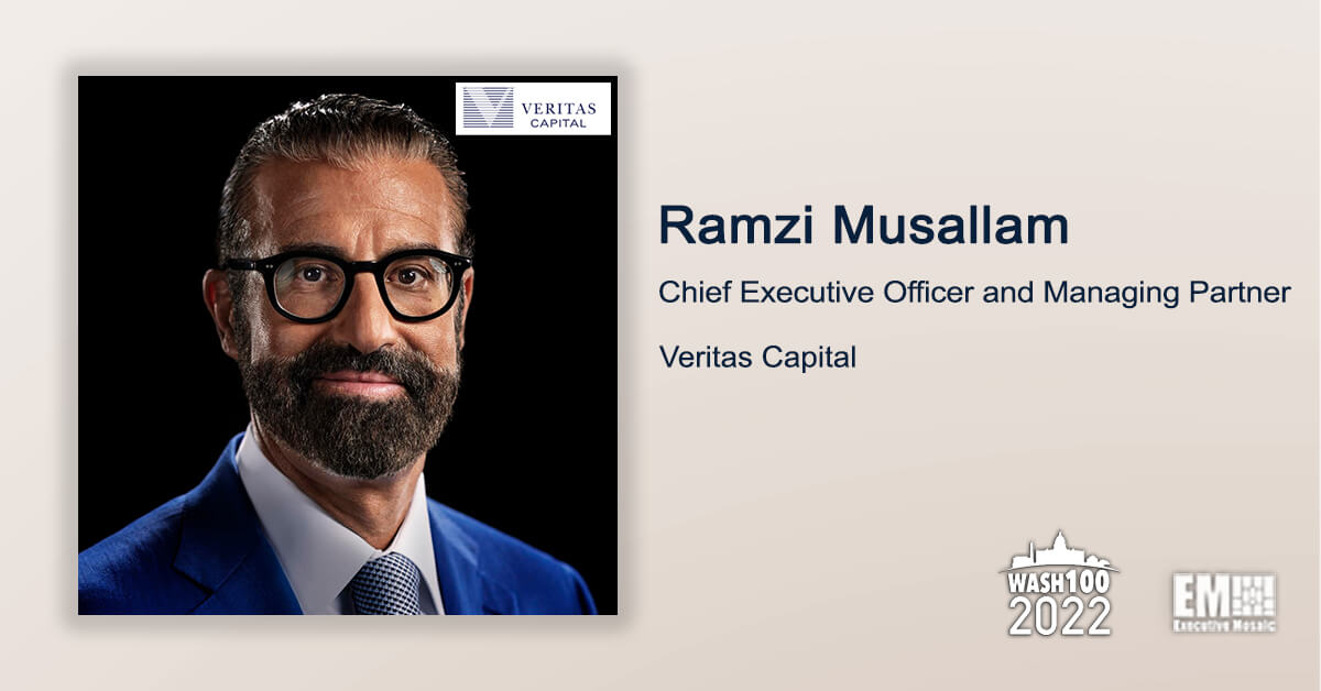 Ramzi Musallam, Veritas Capital CEO & Managing Partner, Receives 2022 Wash100 Recognition for Asset Growth Strategy and Fund Management Leadership