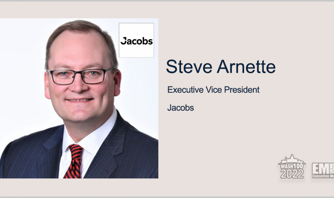 Steve Arnette to Succeed Dawne Hickton as Head of Jacobs Critical Mission Solutions Group