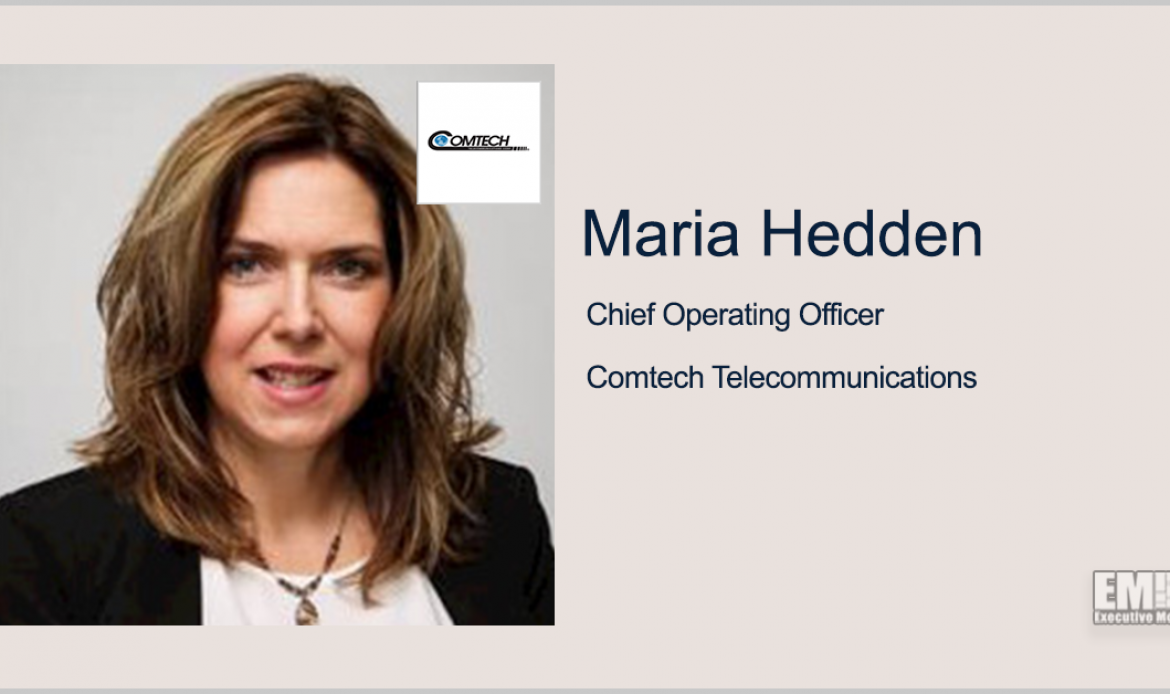 Maria Hedden Joins Comtech as COO