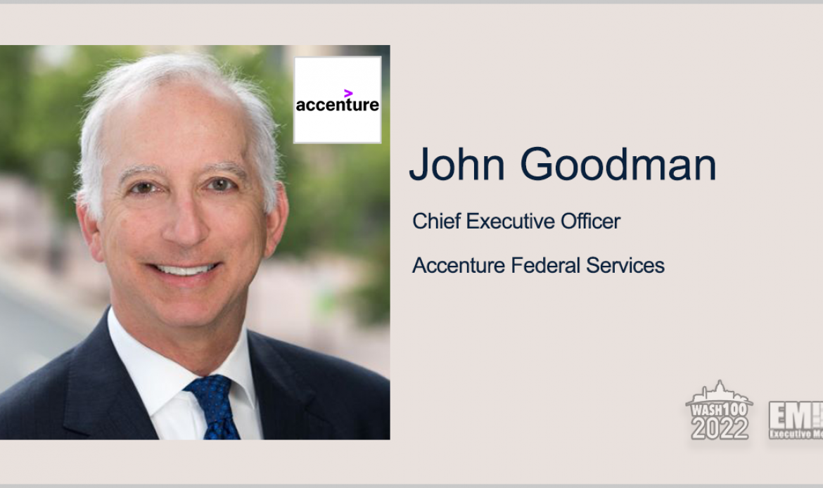 John Goodman, CEO of Accenture Federal Services, Named to 2022 Wash100 for Technology & Services Leadership