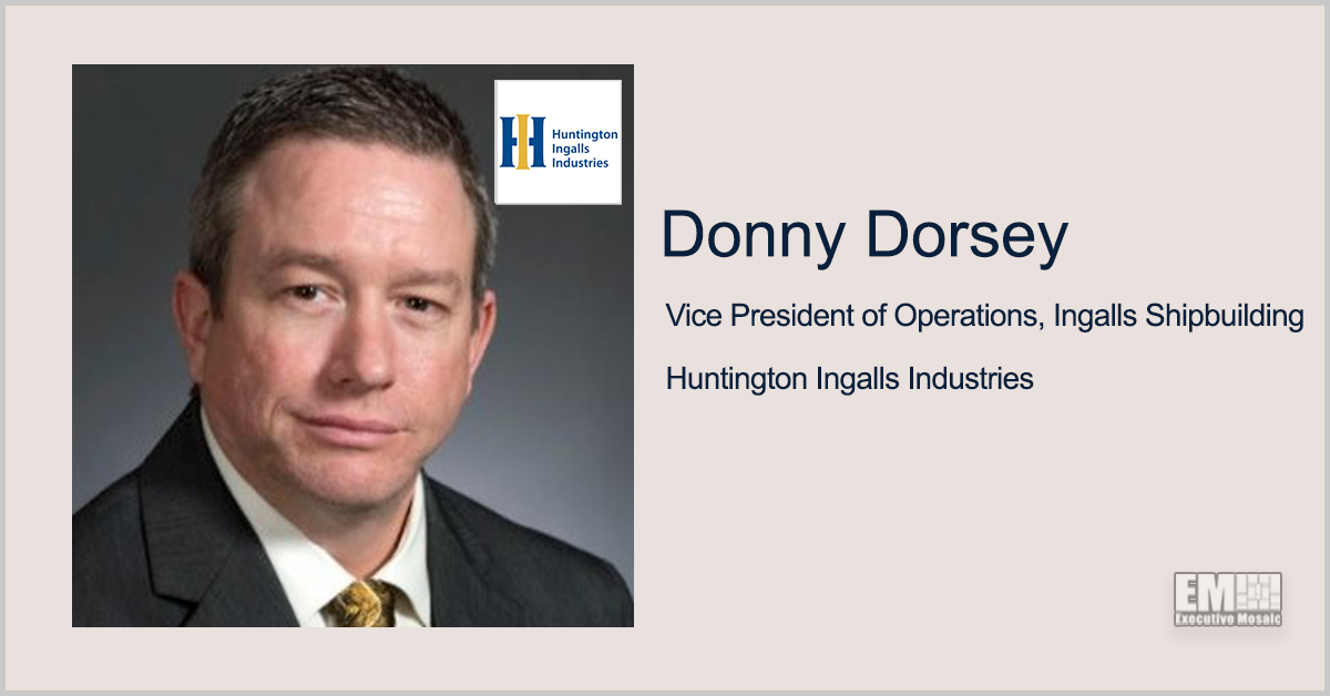 Donny Dorsey Promoted to HII Ingalls Shipbuilding Operations VP