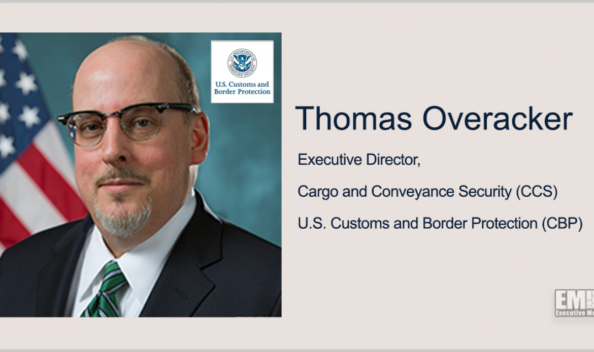 Thomas Overacker on CBP’s ‘Port of the Future’ Concept