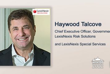 Haywood Talcove, LexisNexis Risk Solutions Government CEO, Honored With 3rd Wash100 Induction