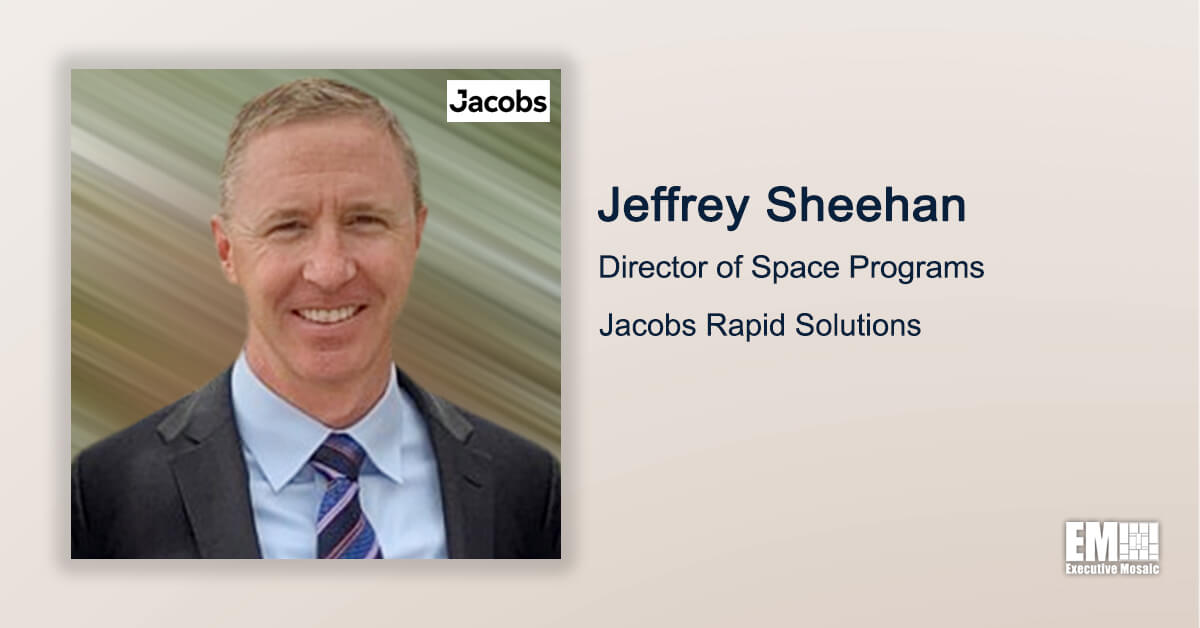 Executive Spotlight With Jacobs Rapid Solutions’ Jeffrey Sheehan Discusses Business Goals, Focus Areas & Partnerships