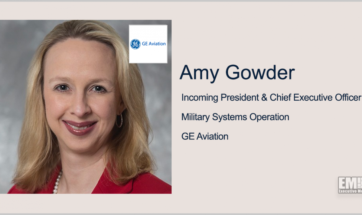Amy Gowder to Join GE Aviation as Military Systems Operation Head