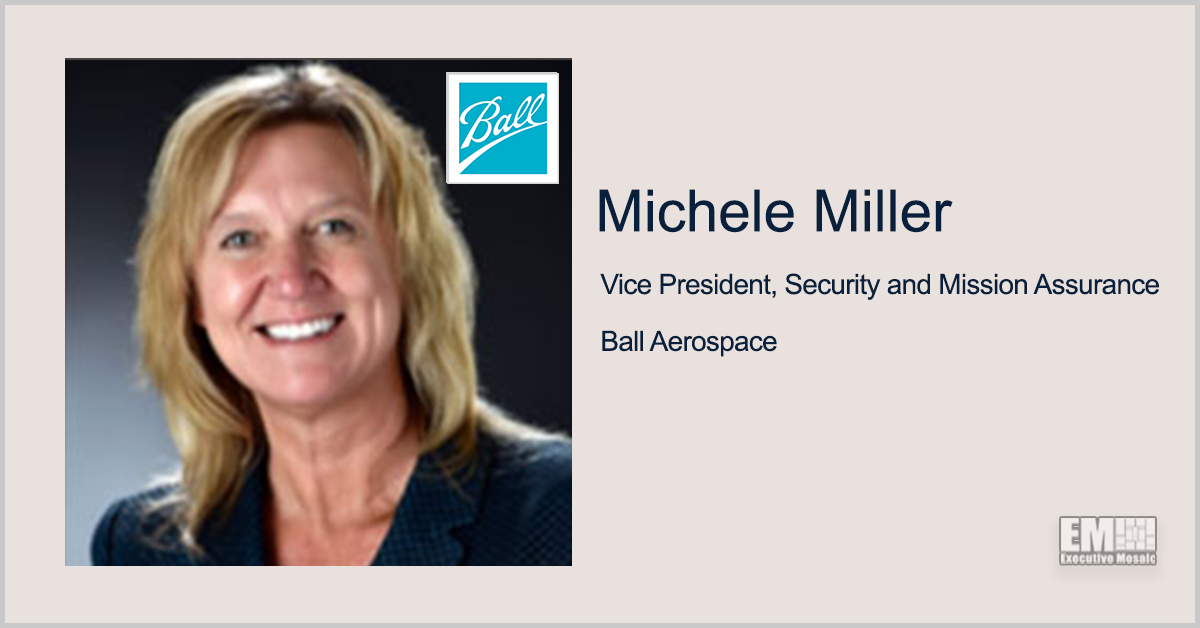 Michele Miller Promoted to Security, Mission Assurance VP at Ball Aerospace