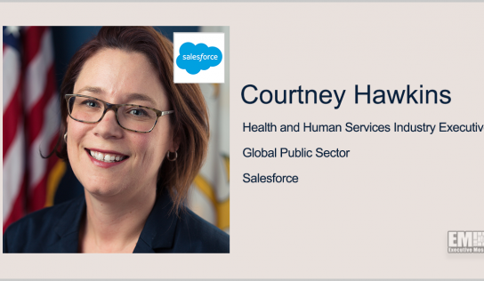 Salesforce’s Courtney Hawkins: Cloud Tech Could Help Speed Up Public Health Service Delivery in a Crisis