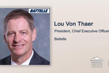Lou Von Thaer, Battelle President & CEO, Named to 2022 Wash100 for Scientific R&D and National Laboratory Support Leadership