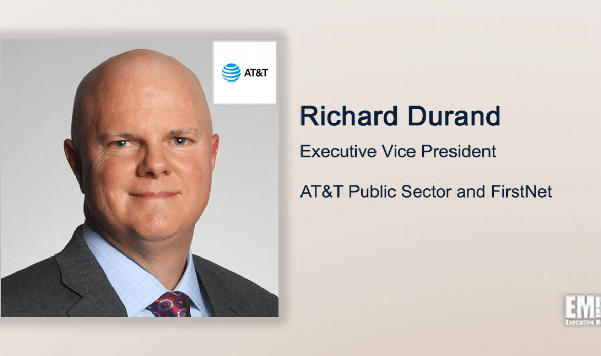 Executive Spotlight: AT&T’s Richard Durand on 5G Capabilities, Company’s National Security Efforts