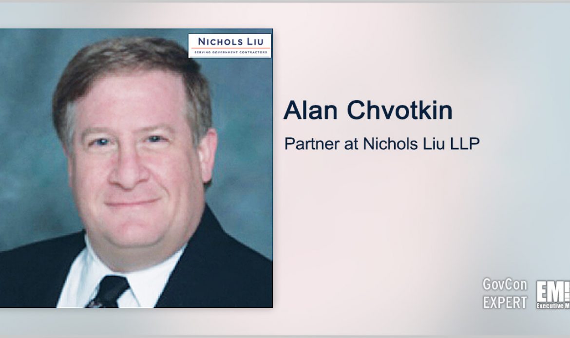 Executive Spotlight: GovCon Expert Alan Chvotkin of Nichols Liu on GovCon Confidence Index Study, Acquisition Regulations & Firm’s Growth Efforts