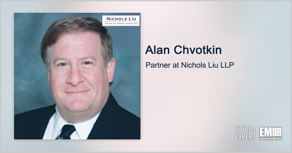 Executive Spotlight: GovCon Expert Alan Chvotkin of Nichols Liu on GovCon Confidence Index Study, Acquisition Regulations & Firm’s Growth Efforts