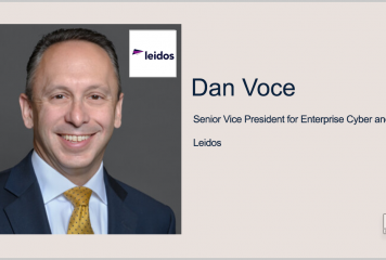 Executive Spotlight With Leidos SVP Dan Voce Highlights Digital Modernization Efforts, M&A Activities