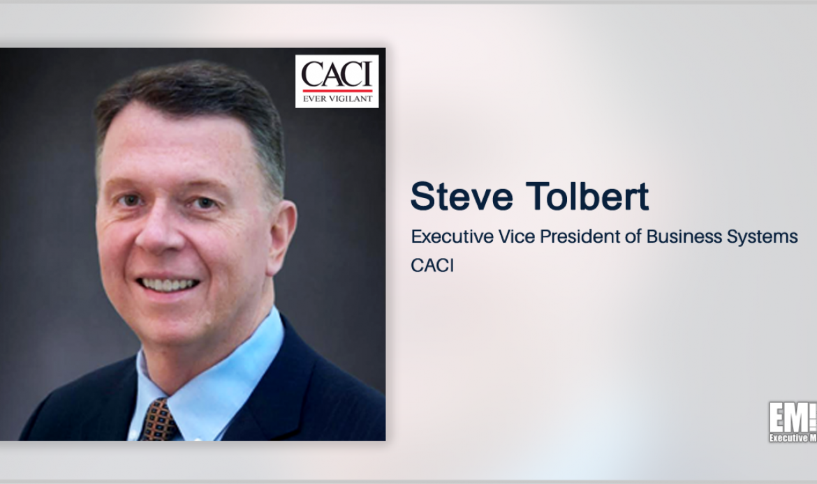 Executive Spotlight: Steve Tolbert, EVP of Business Systems at CACI