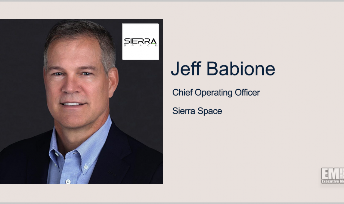 Lockheed Vet Jeff Babione Takes COO Role at Sierra Space