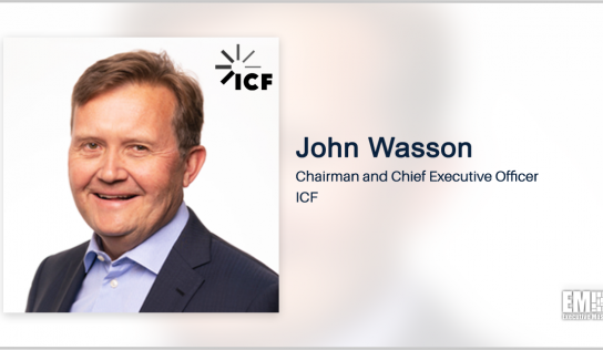 ICF Q1 Government Segment Revenue Jumps 15.7%; John Wasson Quoted