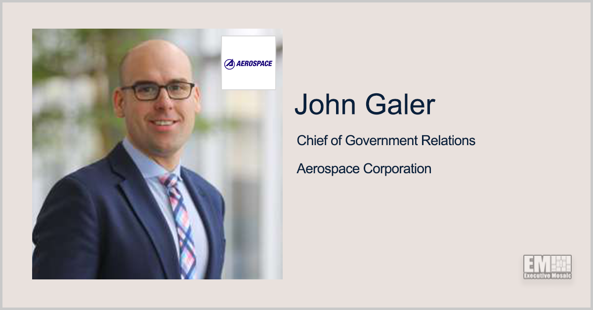John Galer Succeeds John Plumb as Chief of Government Relations at Aerospace Corp.