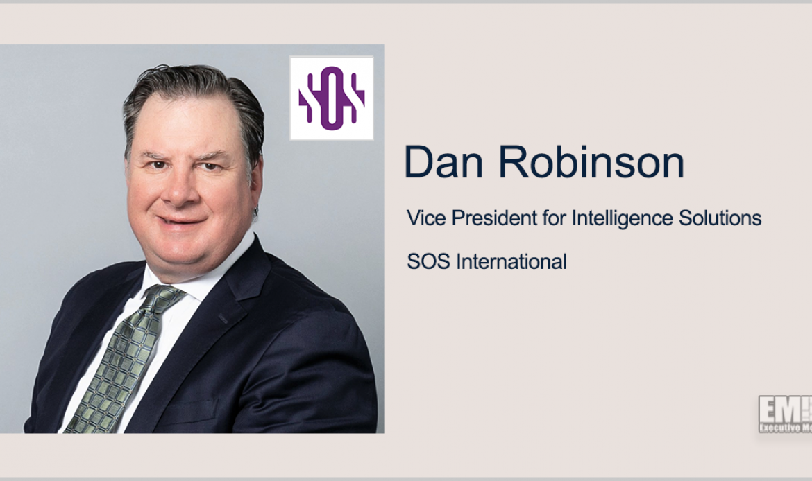 Industry Vet Dan Robinson Named SOSi Intelligence Unit VP