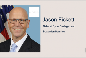 FBI Vet Jason Fickett Joins Booz Allen to Provide National Cyber Strategy Leadership