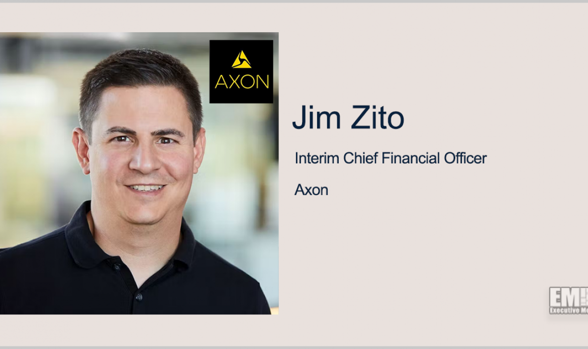 Axon Accounting SVP Jim Zito to Serve as Interim CFO