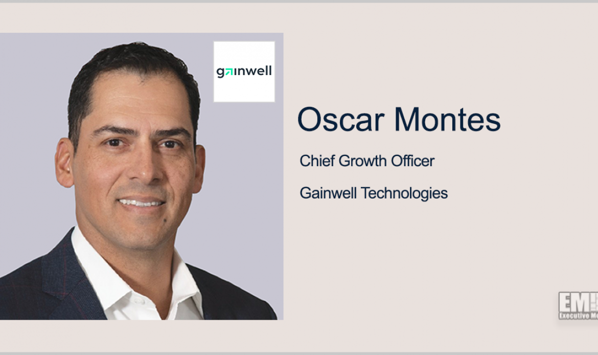 Oscar Montes Joins Gainwell Technologies as Chief Growth Officer