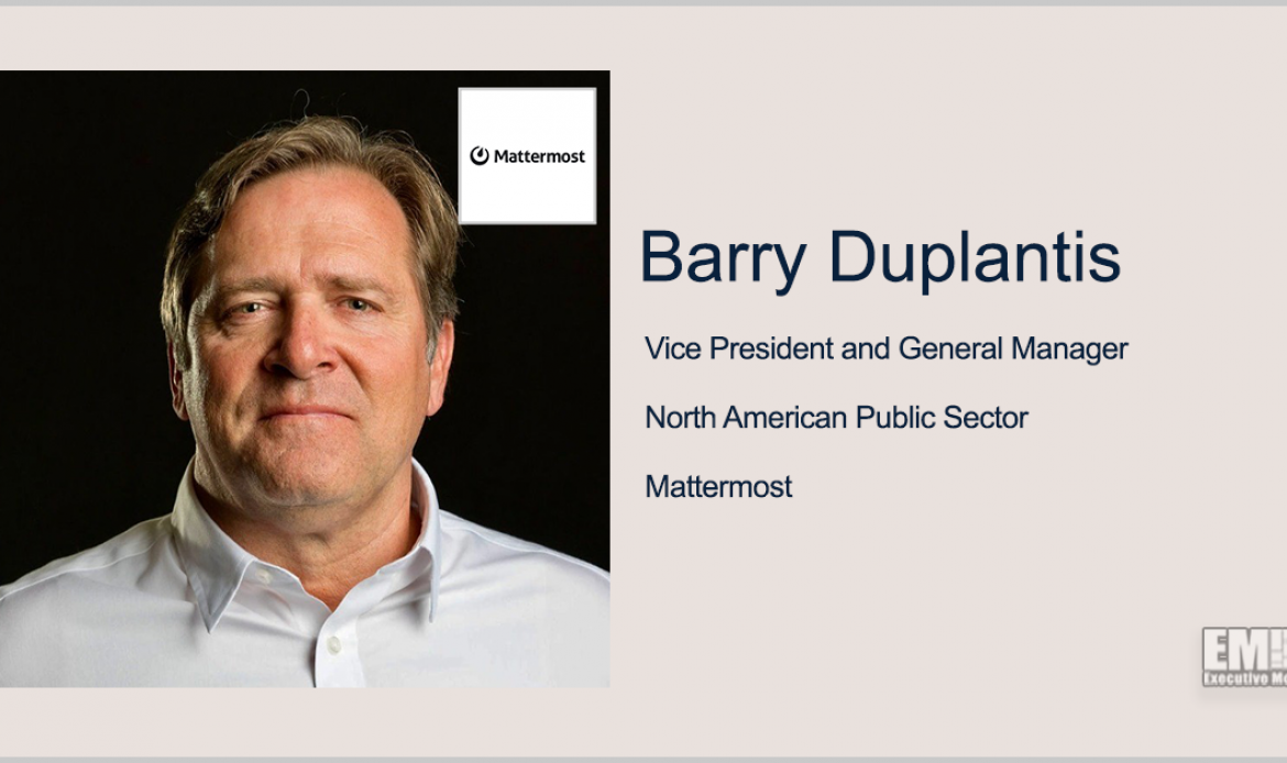 Executive Spotlight: Barry Duplantis, VP and GM, North America Public Sector for Mattermost