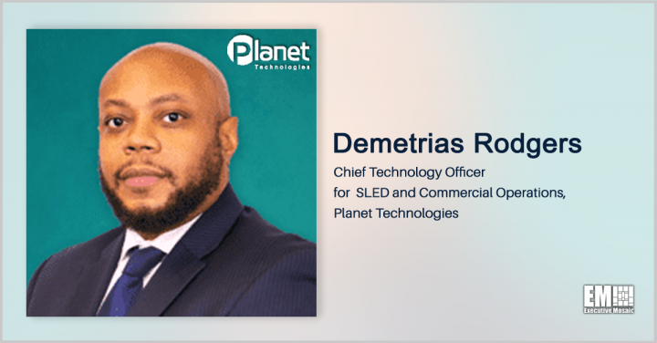 Demetrias Rodgers Named SLED, Commercial Operations CTO at Planet Technologies