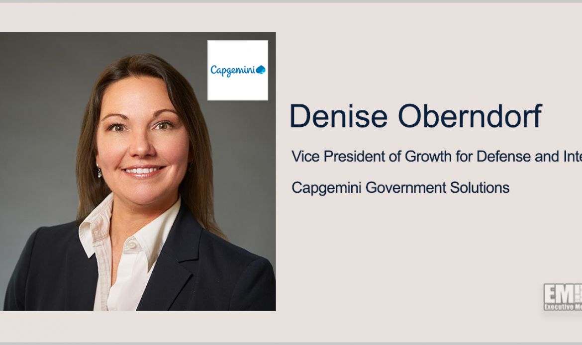 Q&A With Capgemini Government Solutions VP Denise Oberndorf Tackles Rapidly Evolving Tech Capabilities
