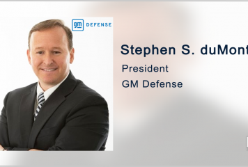 GM Defense Makes Global Marketplace Push With New Business; Steve duMont Quoted