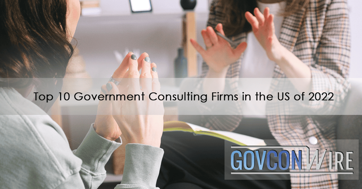 Top 10 Government Consulting Firms in the US of 2022