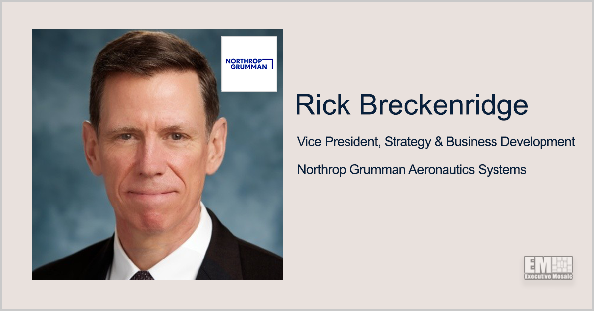 Rick Breckenridge Appointed Strategy & Business Development VP at Northrop’s Aeronautics Systems Business