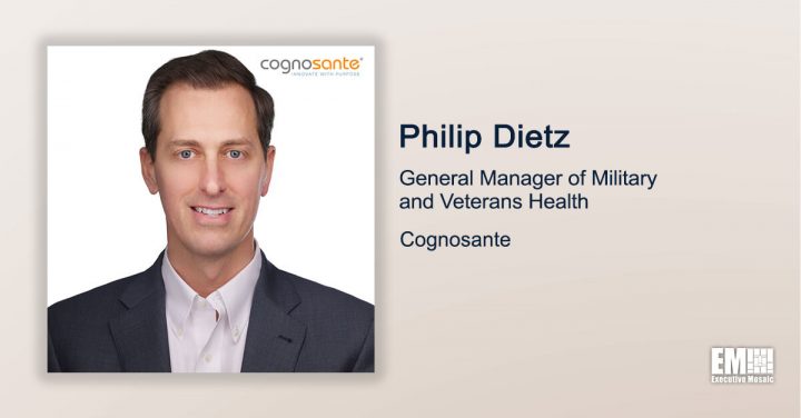 Q&A With Philip Dietz Focuses on Cognosante’s Work to Support VA, Military Health System