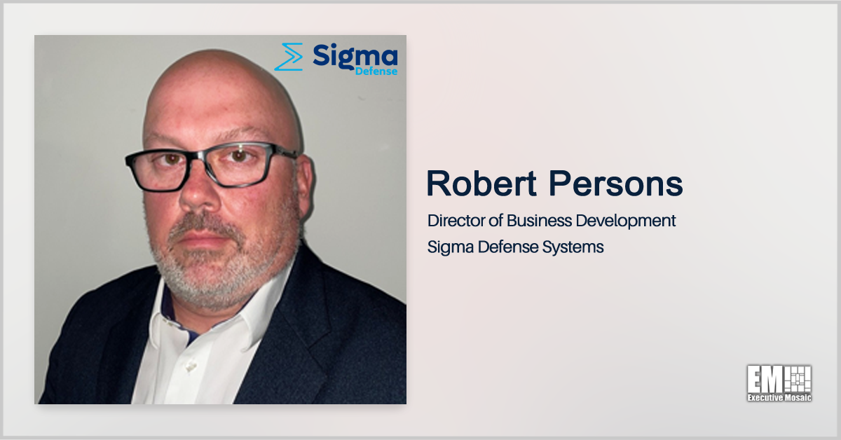 Sigma Defense Hires Robert Persons as Business Development Director