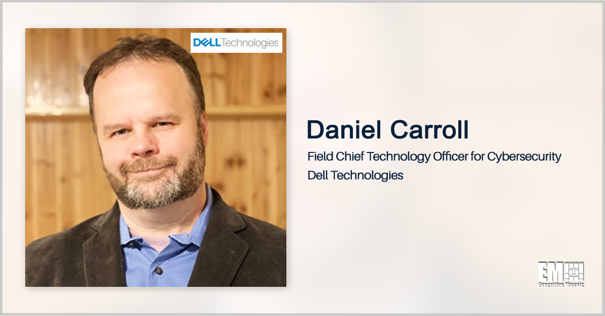 Daniel Carroll: Dell Technologies’ 7-Pillar Model for Zero Trust Could Help Agencies Advance Cyber Efforts