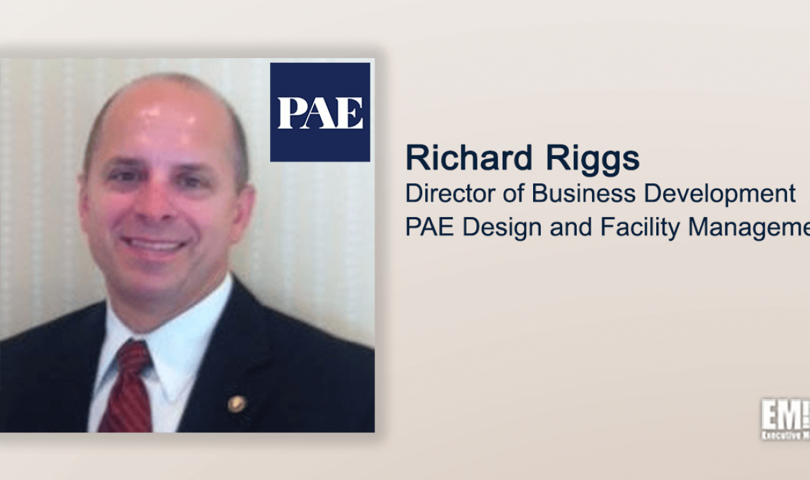 Q&A With Richard Riggs of PAE Design and Facility Management Focuses on M&A Moves, Growth Initiatives