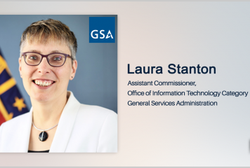 GSA Unveils 3rd Cohort of Awardees on $50B 8(a) STARS III GWAC; Laura Stanton Quoted