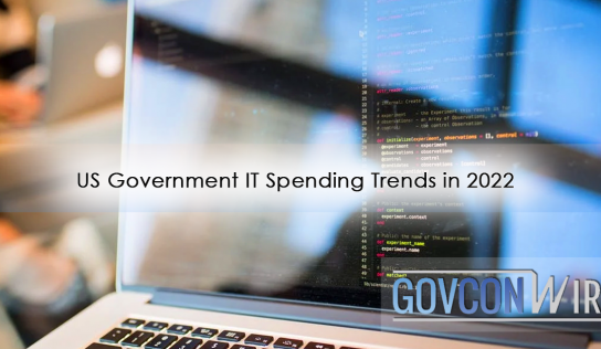 US Government IT Spending Trends in 2022