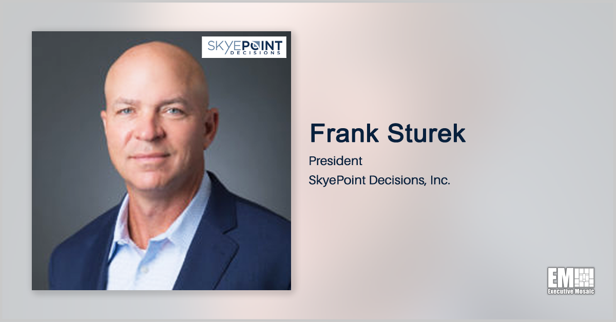 Q&A With SkyePoint Decisions President Frank Sturek Discusses Company Growth Initiatives, Partnership & Work With Government Customers