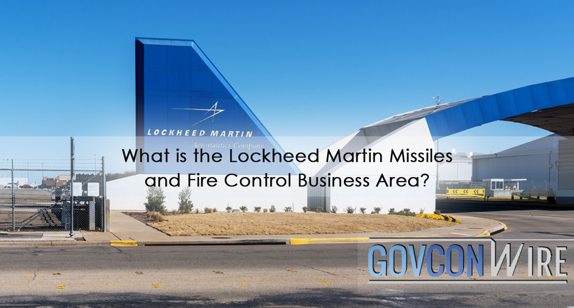 What is the Lockheed Martin Missiles and Fire Control Business Area?