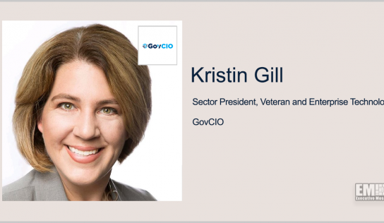 GovCIO Receives $65M Veteran Readiness and Employment IT Support Contract; Kristin Gill Quoted