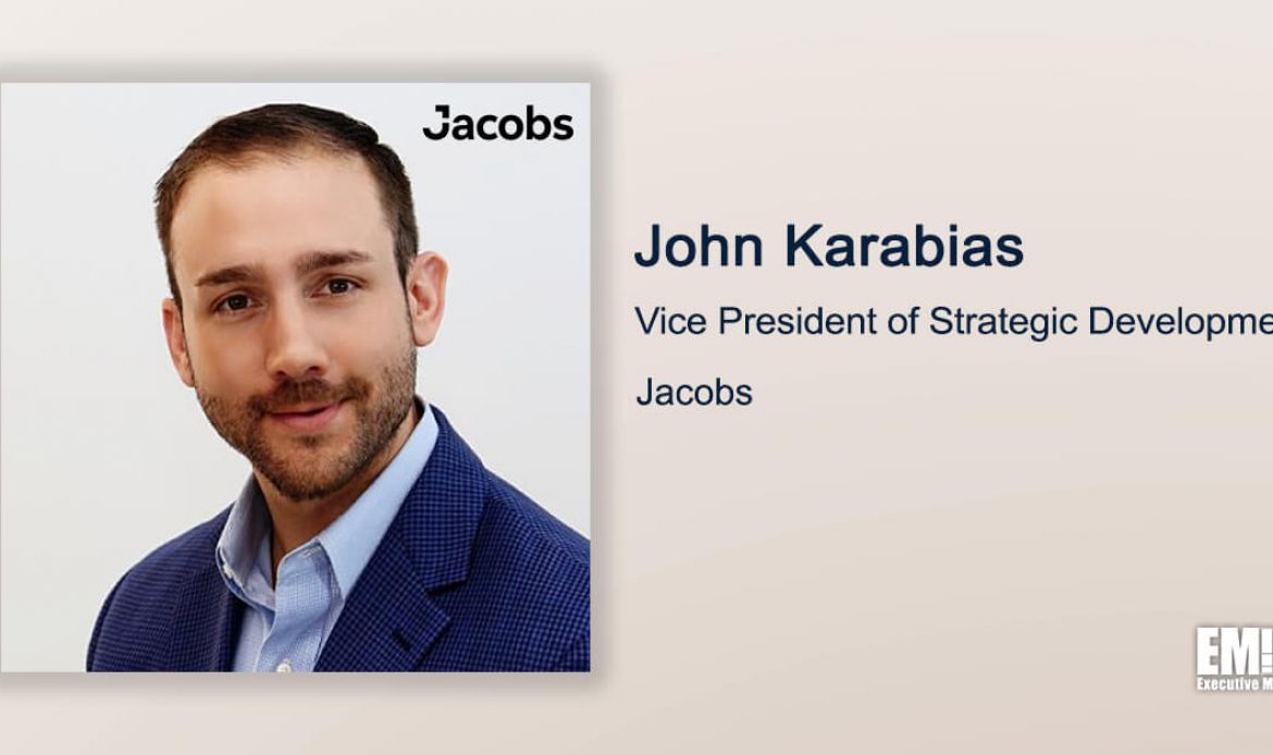 Q&A With Jacobs VP John Karabias Tackles Upcoming Launch of Divergent Solutions Unit