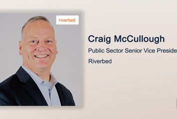 Q&A With Craig McCullough Highlights His Transition to Riverbed Public Sector SVP, Strategic Goals