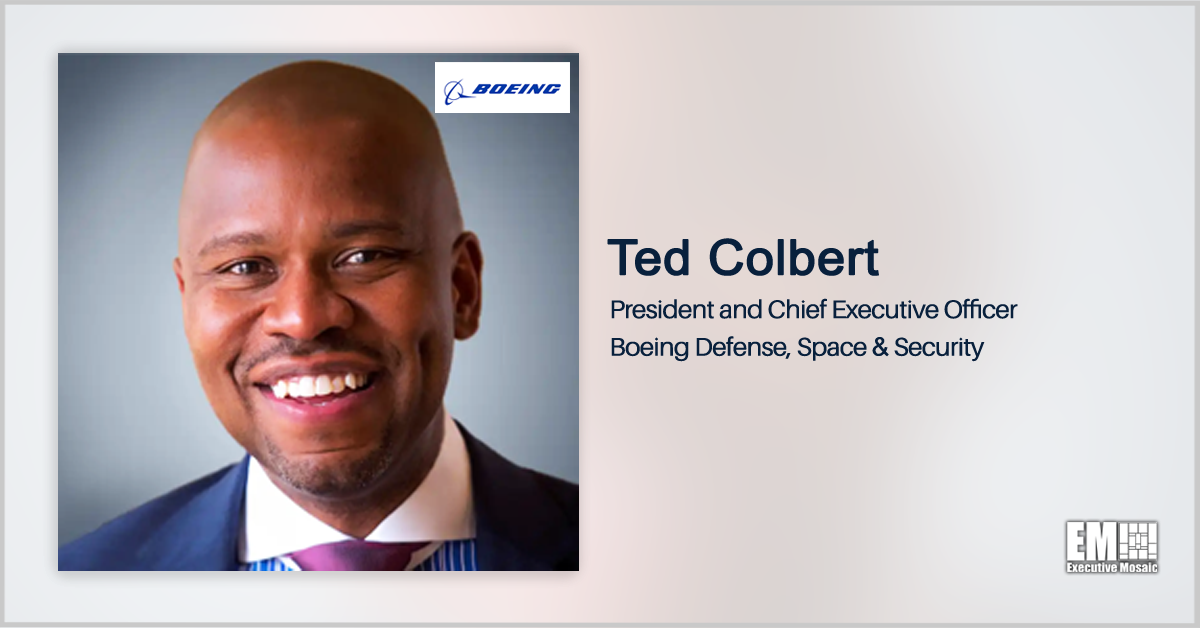 Ted Colbert: Boeing’s Defense Segment to Take Different Approaches to Contracting