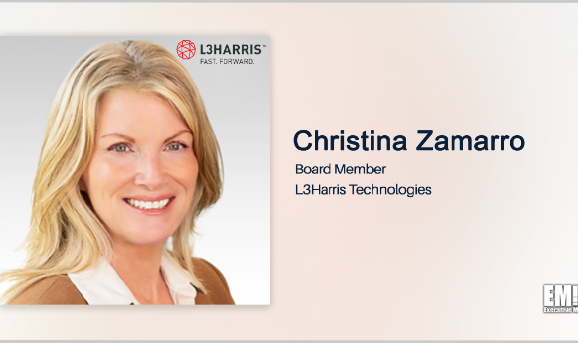Christina Zamarro Elected to L3Harris Board; Christopher Kubasik Quoted