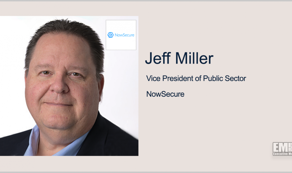 NowSecure’s Jeff Miller: Agencies Should Incorporate Continuous Security Testing Into Mobile DevSecOps Environments